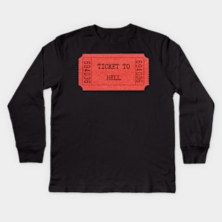 Ticket to Hell Kids Long Sleeve T-Shirt